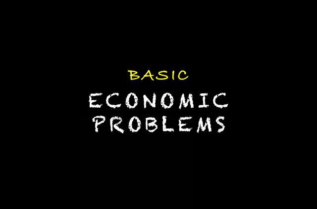 Basic Economic Problem